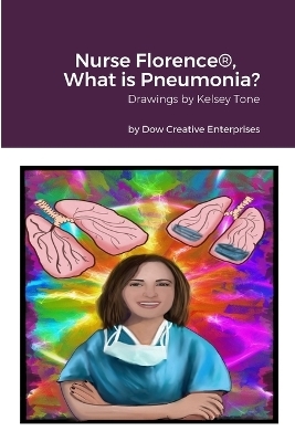 Nurse Florence(R), What is Pneumonia? - Michael Dow