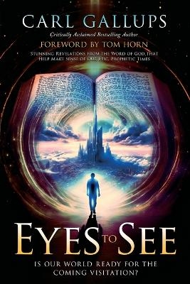 Eyes to See - Carl Gallups