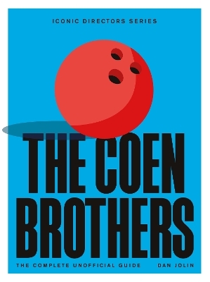 The Coen Brothers - Dan Jolin