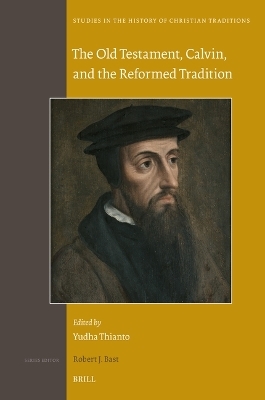 The Old Testament, Calvin, and the Reformed Tradition - 