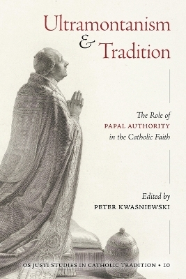 Ultramontanism and Tradition - 