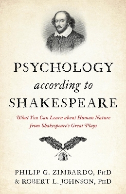 Psychology According to Shakespeare - Philip G. Zimbardo, Robert L. Johnson  Ph.D
