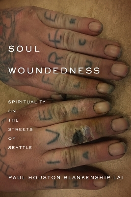 Soul Woundedness - Paul Houston Blankenship-Lai