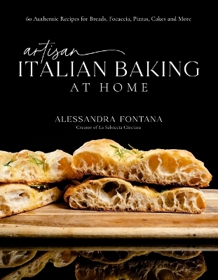 Artisan Italian Baking at Home - Alessandra Fontana