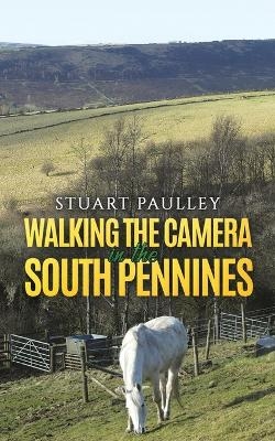 Walking the Camera in the South Pennines - Stuart Paulley