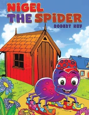 Nigel the Spider - Robert Ney