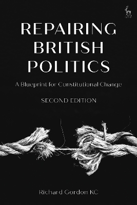 Repairing British Politics - Richard Gordon Gordon