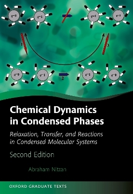 Chemical Dynamics in Condensed Phases - Prof Abraham Nitzan