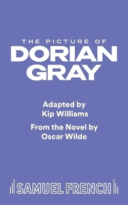 The Picture of Dorian Gray - Kip Williams