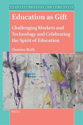 Education as Gift - Damian Ruth