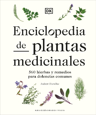 Enciclopedia de plantas medicinales (Encyclopedia of Herbal Medicine) - Andrew Chevallier