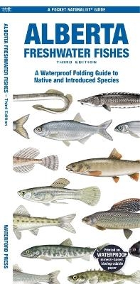 Alberta Freshwater Fishes - Matthew Morris, Sean Rogers