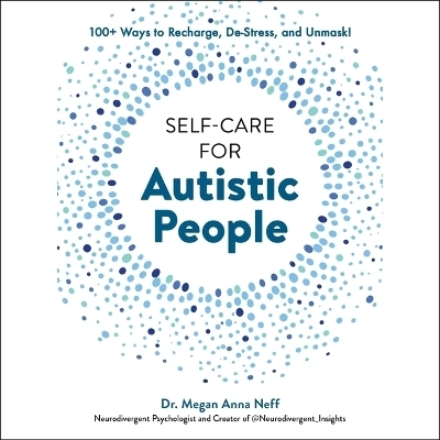 Self-Care for Autistic People - Megan Anna Neff