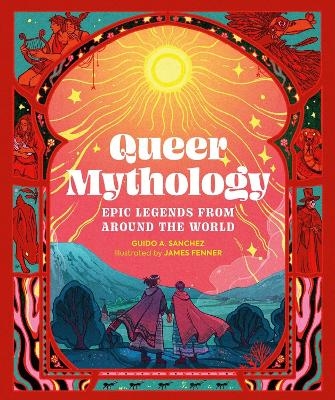 Queer Mythology - Guido A. Sanchez