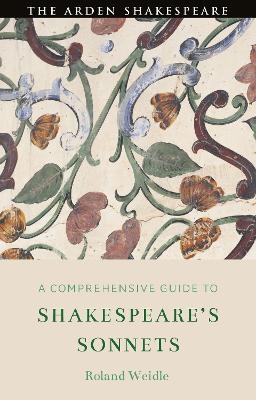 A Comprehensive Guide to Shakespeare’s Sonnets - Roland Weidle