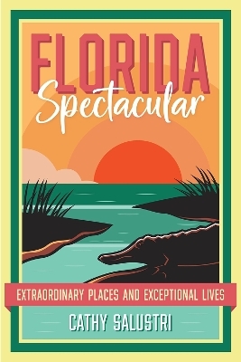 Florida Spectacular - Cathy Salustri