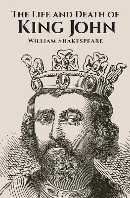 The Life and Death of King John - William Shakespeare