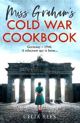 Miss Graham’s Cold War Cookbook - Celia Rees