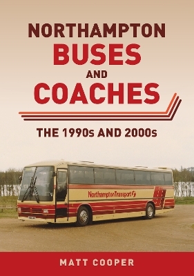 Northampton Buses and Coaches - Matt Cooper