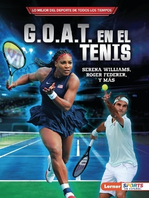 G.O.A.T. en el tenis (Tennis's G.O.A.T.) - Jon M. Fishman