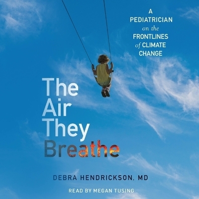 The Air They Breathe - Debra Hendrickson