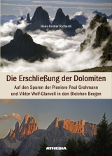 Die Erschließung der Dolomiten - Hans-Günter Richardi