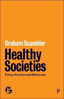 Healthy Societies - Graham Scambler