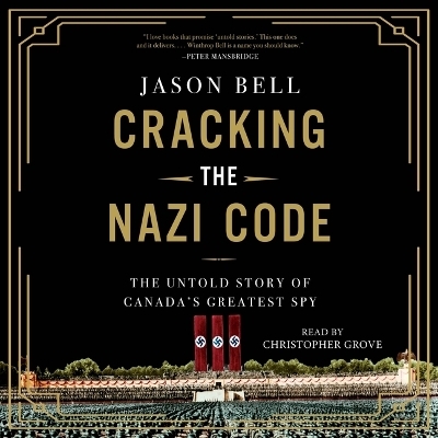 Cracking the Nazi Code - Jason Bell