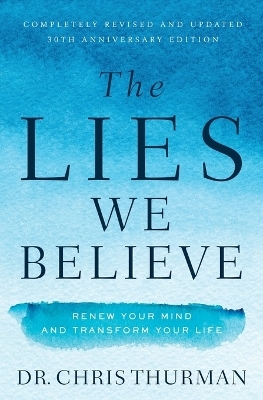 The Lies We Believe - Chris Thurman