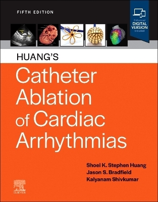Huang's Catheter Ablation of Cardiac Arrhythmias - 
