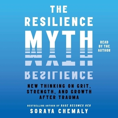 The Resilience Myth - Soraya Chemaly