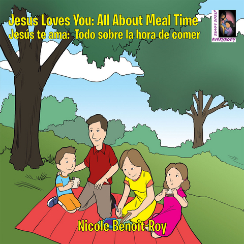 Jesus Loves You : Jesús Te Ama - Nicole Benoit-Roy