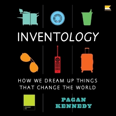 Inventology - Pagan Kennedy