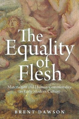 The Equality of Flesh - Brent Dawson