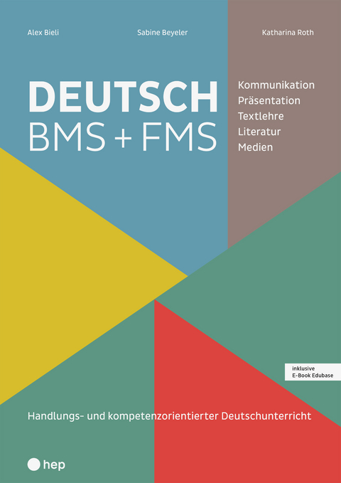 Deutsch BMS + FMS (Print inkl. E-Book Edubase, Neuauflage 2024) - Alex Bieli, Sabine Beyeler, Katharina Roth