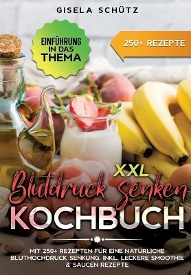 XXL Blutdruck senken Kochbuch - Gisela Schütz