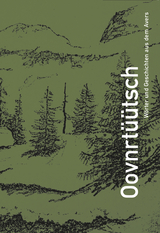 Oovnrtüütsch - Theodor "Tetli" Fümm-Heinz, Marie "Marieli" Loi-Veraguth, Anna "Annali" Klucker-Kunfermann, Anton "Tuni" Heinz-Dorta, Dorli Menn, Rudolf Veraguth-Künzler, Maria Grazia Knaus-Loi, Thomas Gadmer