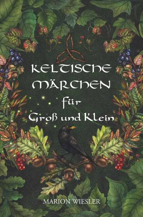 Keltische Märchen für Groß und Klein - Marion Wiesler