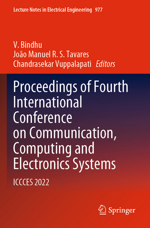Proceedings of Fourth International Conference on Communication, Computing and Electronics Systems - 