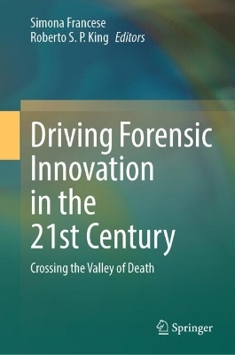 Driving Forensic Innovation in the 21st Century - 