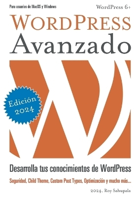 WordPress Avanzado - Roy Sahupala