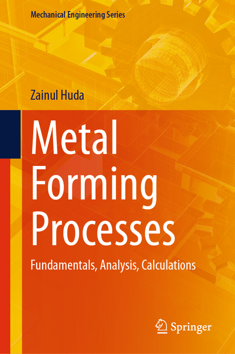 Metal Forming Processes - Zainul Huda