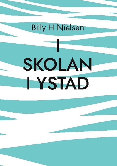 I skolan i Ystad - Billy H Nielsen