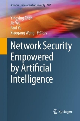 Network Security Empowered by Artificial Intelligence - 