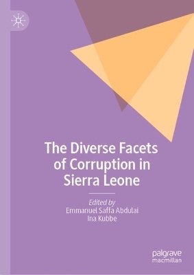 The Diverse Facets of Corruption in Sierra Leone - 
