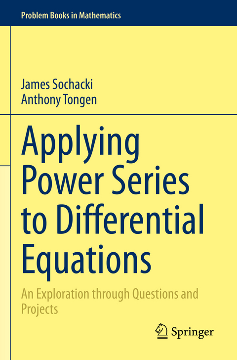 Applying Power Series to Differential Equations - James Sochacki, Anthony Tongen