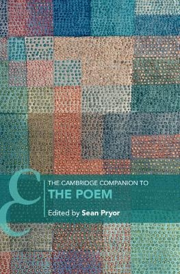 The Cambridge Companion to the Poem - 