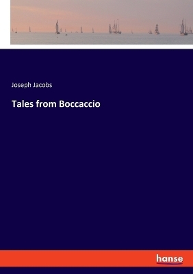 Tales from Boccaccio - Joseph Jacobs