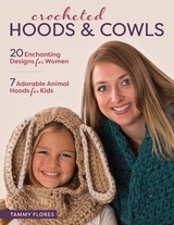 Crocheted Hoods and Cowls -  Tammy Flores