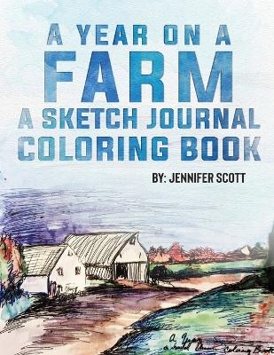 A Year on a Farm a Sketch Journal Coloring Book - Jennifer Ann Scott